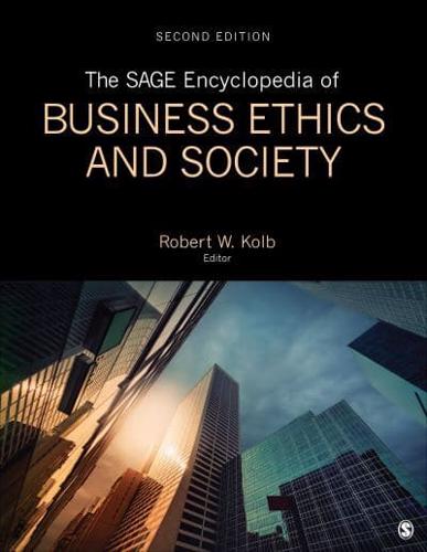 The Sage Encyclopedia of Business Ethics and Society