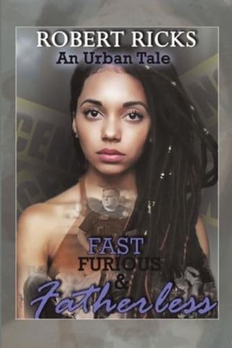 Fast Furious & Fatherless