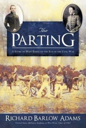 The Parting: A Story of West Point on the Eve of the Civil War