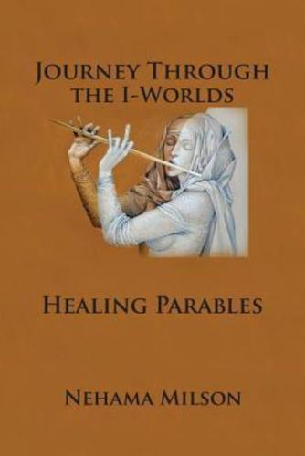Journey Through the I-Words: Healing Parables