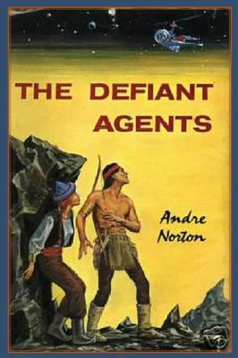 The Defiant Agents