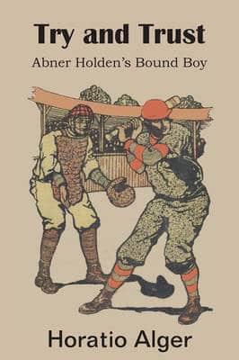 Try and Trust, Abner Holden's Bound Boy
