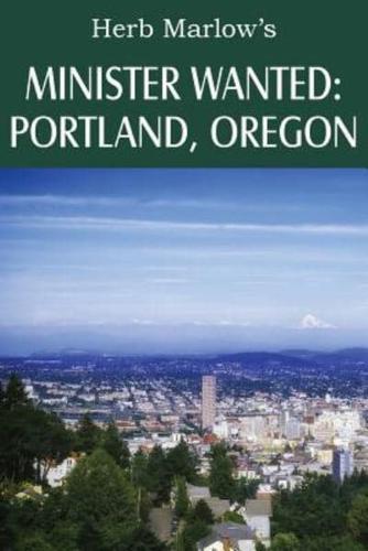 Minister Wanted:Portland, Oregon