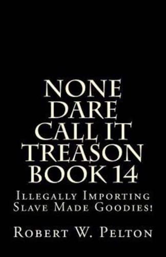 None Dare Call It Treason Book 14