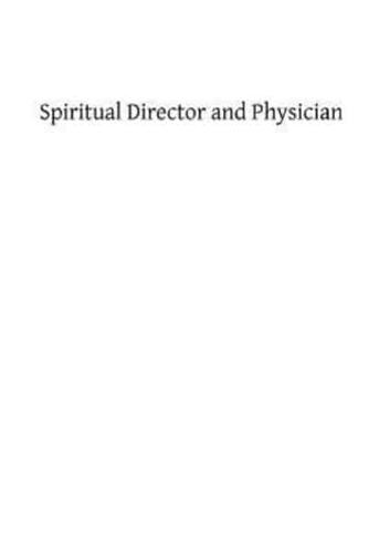 Spiritual Director and Physician