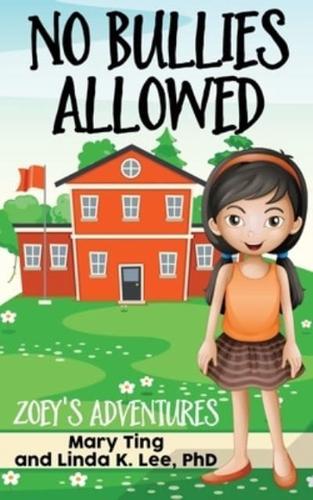 No Bullies Allowed: Zoey's Adventures