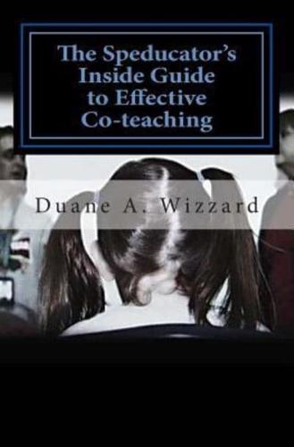 The Speducator's Inside Guide to Effective Co-Teaching