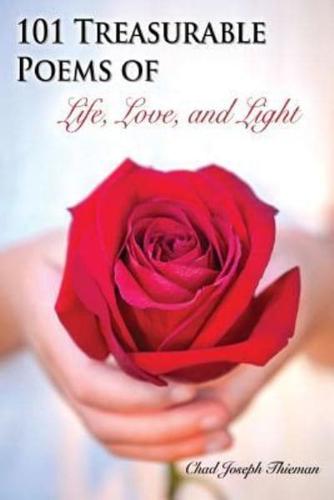 101 Treasurable Poems of Life, Love, and Light