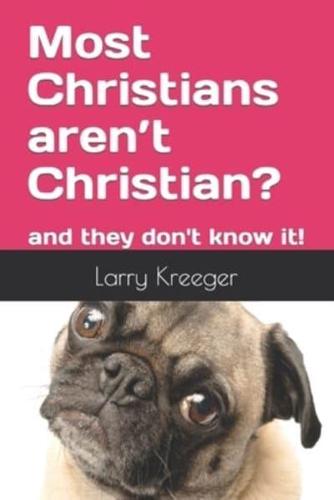 Most Christians Aren't Christian?