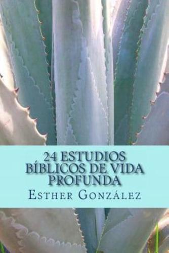 24 Estudios Biblicos De Vida Profunda: Edificando El Cuerpo De Cristo
