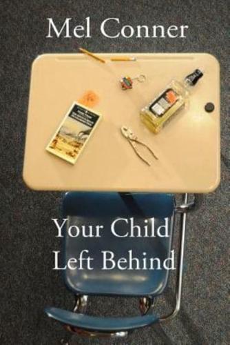 Your Child Left Behind