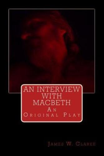 An Interview With Macbeth