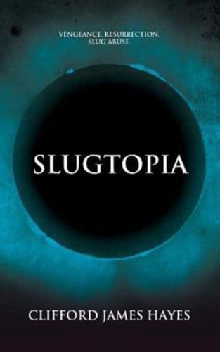 Slugtopia