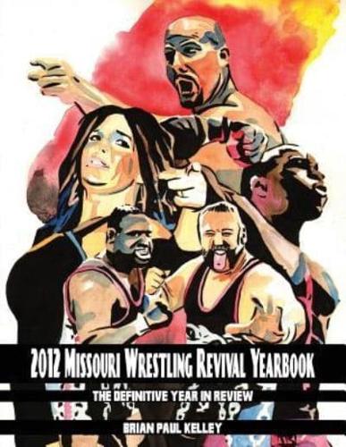 2012 Missouri Wrestling Revival Yearbook