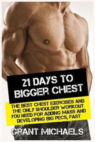 21 Days to a Bigger Chest