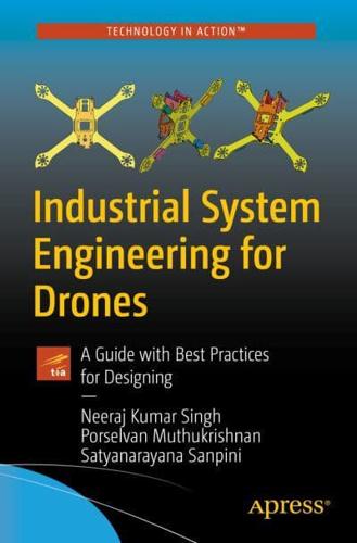 Industrial System Engineering for Drones : A Guide with Best Practices for Designing