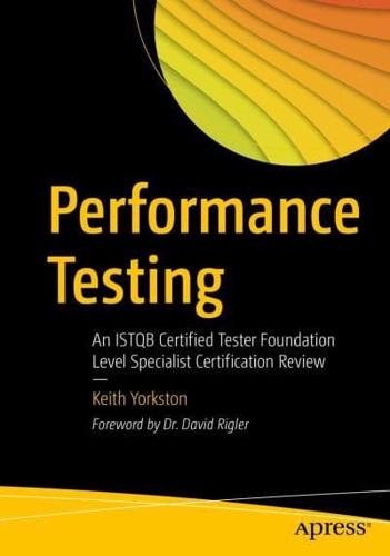 Performance Testing : An ISTQB Certified Tester Foundation Level Specialist Certification Review