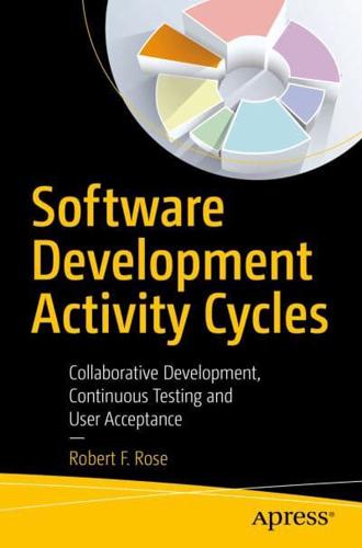 Software Development Activity Cycles : Collaborative Development, Continuous Testing and User Acceptance