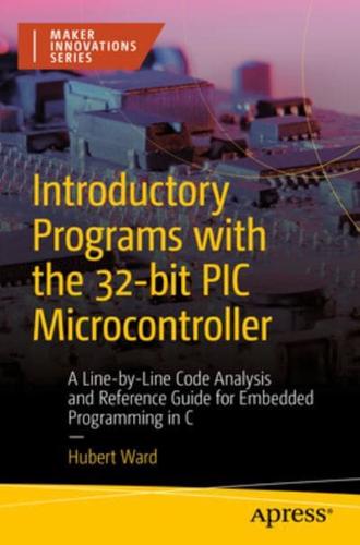 Introductory Programs With the 32-Bit PIC Microcontroller