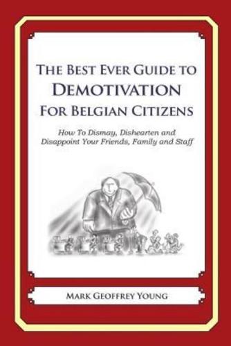 The Best Ever Guide to Demotivation for Belgian Citizens