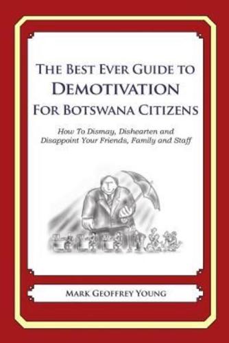 The Best Ever Guide to Demotivation for Botswana Citizens