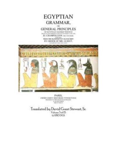 Egyptian Grammar, or General Principles of Egyptian Sacred Writing
