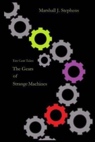The Gears of Strange Machines