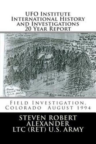 UFO Institute International History and Investigations 20 Year Report