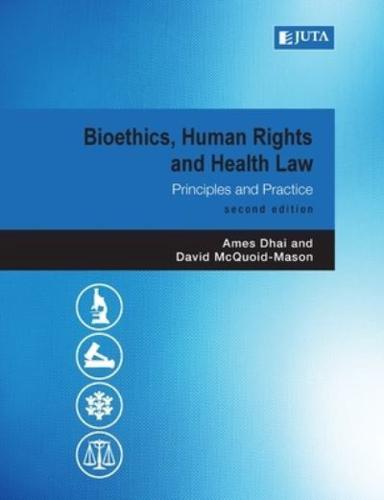 Bioethics, Human Rights and Health Law 2E