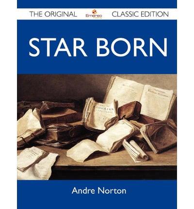 Star Born - The Original Classic Edition