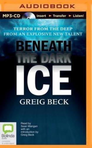 Beneath the Dark Ice