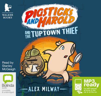 Pigsticks and Harold and the Tuptown Thief