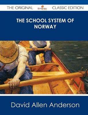 School System of Norway - The Original Classic Edition