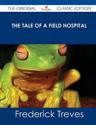 Tale of a Field Hospital - The Original Classic Edition