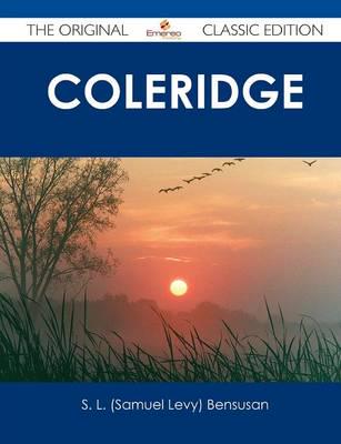Coleridge - The Original Classic Edition
