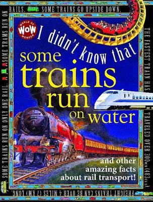 I Didn't Know That... Some Trains Run on Water
