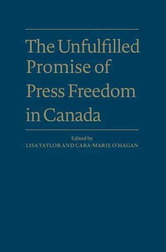 The Unfulfilled Promise of Press Freedom in Canada