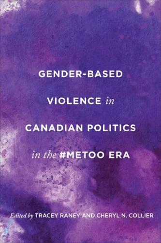 Gender-Based Violence in Canadian Politics in the #MeToo Era