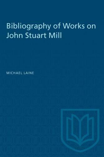 Bibliography of Works on John Stuart Mill