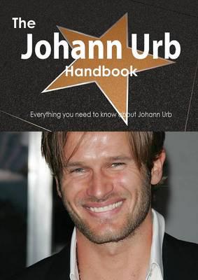 Johann Urb Handbook - Everything You Need to Know About Johann Urb