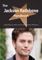 Jackson Rathbone Handbook - Everything You Need to Know About Jackson Rathbone