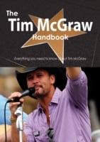 Tim McGraw Handbook - Everything You Need to Know About Tim McGraw