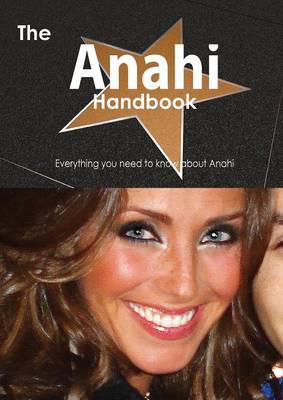 Anahi Handbook - Everything You Need to Know About Anahi