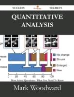 Quantitative Analysis 111 Success Secrets - 111 Most Asked Questions On Quantitative Analysis - What You Need To Know