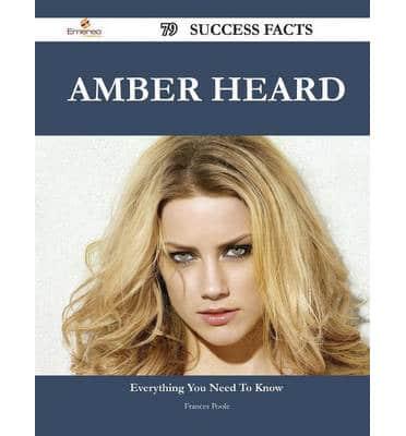 Amber Heard 79 Success Facts - Everything You Need to Know About Amber Heard