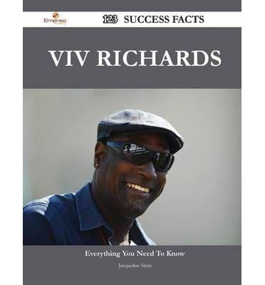 VIV Richards 123 Success Facts - Everything You Need to Know About VIV Richards