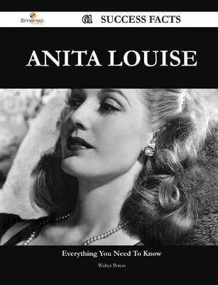 Anita Louise 61 Success Facts - Everything You Need to Know About Anita Lou