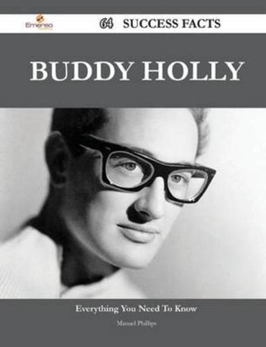 Buddy Holly 64 Success Facts - Everything You Need to Know About Buddy Holly