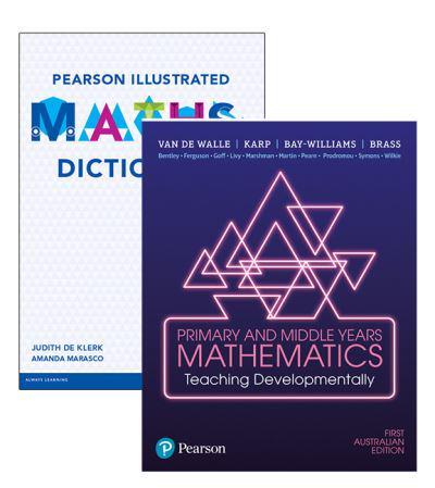 Primary and Middle Years Mathematics: Teaching Developmentally + Pearson Illustrated Maths Dictionary
