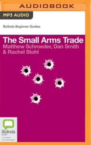 The Small Arms Trade